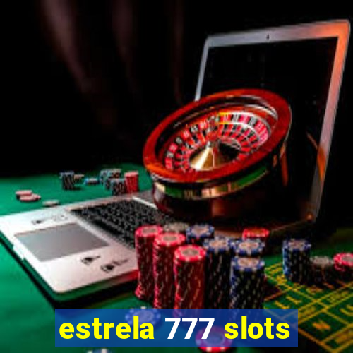 estrela 777 slots